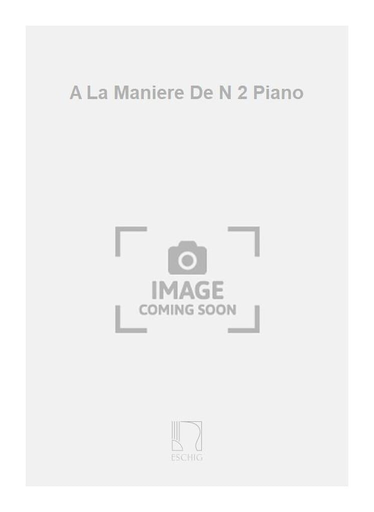 A La Maniere De N 2 Piano